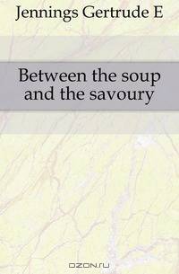 Between the soup and the savoury
