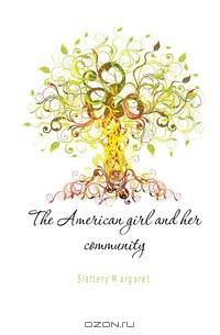 The American girl and her community