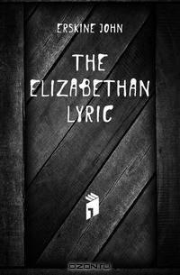 The Elizabethan lyric
