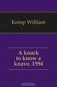 A knack to know a knave. 1594