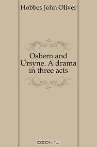 Osbern and Ursyne. A drama in three acts