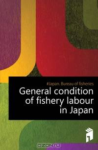 General condition of fishery labour in Japan