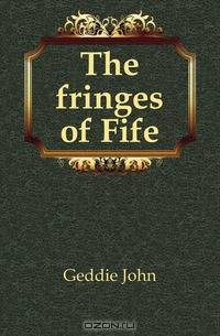 The fringes of Fife
