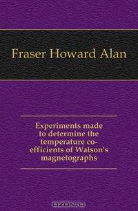 Experiments made to determine the temperature co-efficients of Watson
