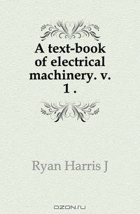 A text-book of electrical machinery. v. 1 ..