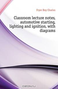 Classroom lecture notes, automotive starting, lighting and ignition, with diagrams