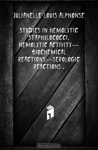 Studies in hemolytic staphylococci, hemolytic activity--biochemical reactions--serologic reactions