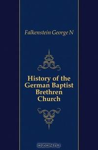 History of the German Baptist Brethren Church