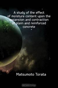 A study of the effect of moisture content upon the expansion and contraction of plain and reinforced concrete
