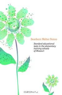 Standard educational tests in the elementary training schools of Missouri