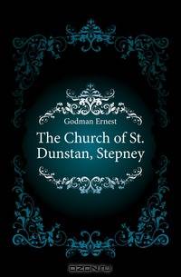 The Church of St. Dunstan, Stepney