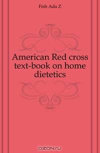 American Red cross text-book on home dietetics