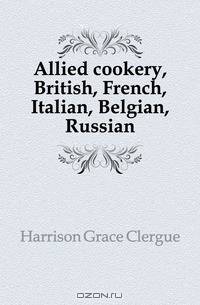 Allied cookery, British, French, Italian, Belgian, Russian