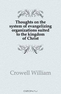 Thoughts on the system of evangelizing organizations suited to the kingdom of Christ