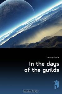 In the days of the guilds