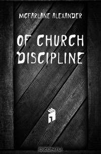 Of church discipline