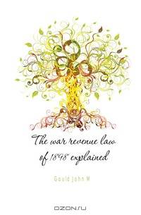 The war revenue law of 1898 explained