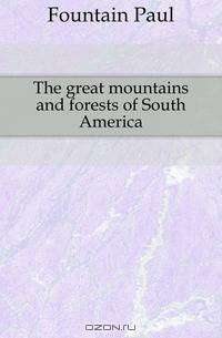 The great mountains and forests of South America