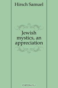 Jewish mystics, an appreciation