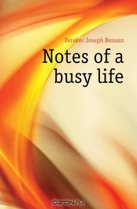 Notes of a busy life