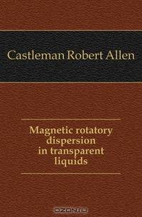 Magnetic rotatory dispersion in transparent liquids