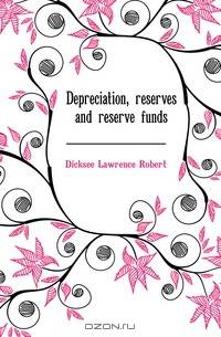 Depreciation, reserves and reserve funds