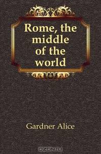 Rome, the middle of the world