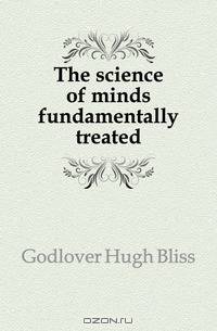 The science of minds fundamentally treated