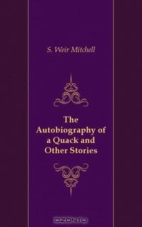 The Autobiography of a Quack and Other Stories