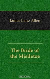 The Bride of the Mistletoe