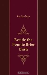 Beside the Bonnie Brier Bush