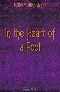 In the Heart of a Fool