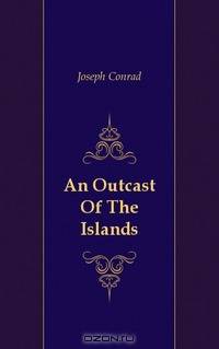 An Outcast Of The Islands