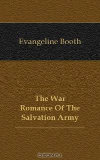 The War Romance Of The Salvation Army