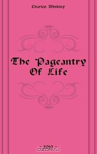 The Pageantry Of Life