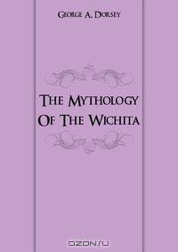 The Mythology Of The Wichita