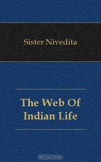 The Web Of Indian Life
