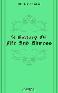 A History Of Fife And Kinross