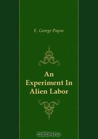 An Experiment In Alien Labor