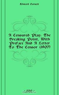 A Censured Play: The Breaking Point (1907)