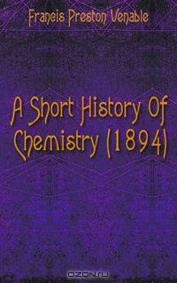 A Short History Of Chemistry (1894)