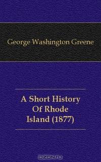 A Short History Of Rhode Island (1877)