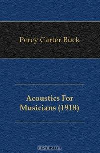 Acoustics For Musicians (1918)