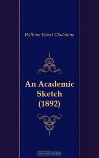 An Academic Sketch (1892)