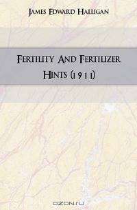 Fertility And Fertilizer Hints (1911)
