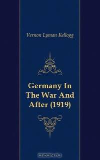 Germany In The War And After (1919)