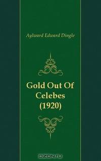 Gold Out Of Celebes (1920)