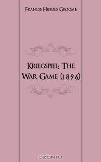 Kriegspiel: The War Game (1896)