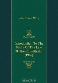 Introduction To The Study Of The Law Of The Constitution (1908)
