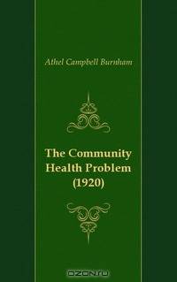 The Community Health Problem (1920)